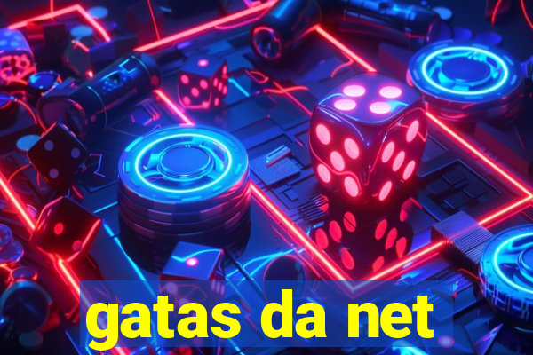 gatas da net